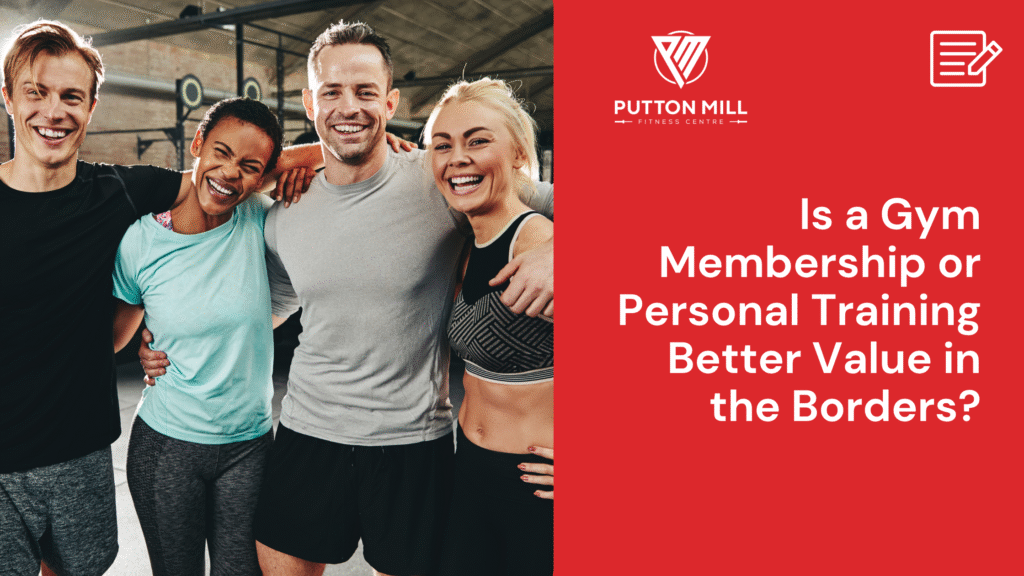 Personal Training vs Gym Membership Scottish Borders
